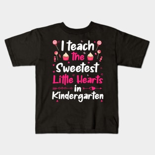 I Teach The Sweetest Little Hearts Kindergarten Kids T-Shirt